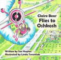 Claire Bear Flies to Oshkosh